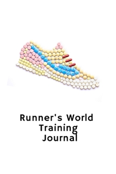 Paperback Runner's World Training Journal: Stronger Runner with motivation, inspiration and Guide to Running Inspired Book