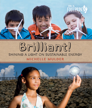 Brilliant!: Shining a light on sustainable energy - Book  of the Footprints