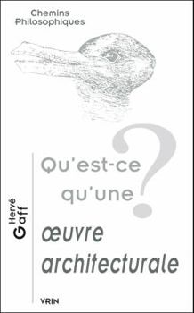 Paperback Qu'est-CE Qu'une Oeuvre Architecturale? [French] Book