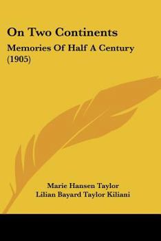 Paperback On Two Continents: Memories Of Half A Century (1905) Book