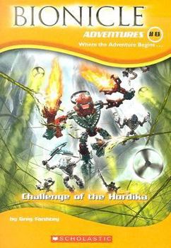 Bionicle Adventures #8: Challenge Of The Hordika (Bionicle Adventures) - Book #8 of the Bionicle Adventures