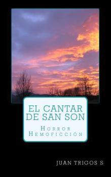 Paperback El Cantar De San Son: Horror-Hemoficción [Spanish] Book