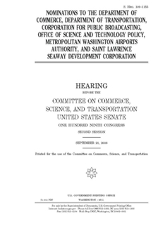 Nominations to the Department of Commerce, Department of Transportation, Corporation for Public Broadcasting, Office of Science and Technology Policy, ... Saint Lawrence Seaway Development Corporation