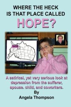 Paperback Where the Heck Is That Place Called Hope? Book