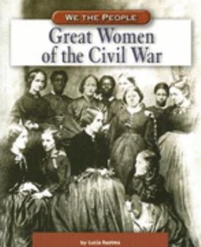Great Women of the Civil War (We the People: Civil War Era) - Book  of the We the People
