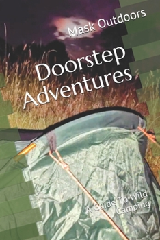 Paperback Doorstep Adventures: A Guide To Wild Camping Book