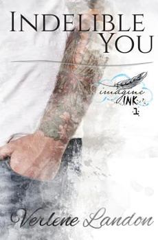 Indelible You - Book #1 of the Imagine Ink