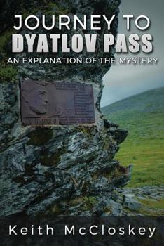 Paperback Journey to Dyatlov Pass: An Explanation of the Mystery Book