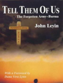 Hardcover Tell Them of Us : The Forgotten Army - Burma Book