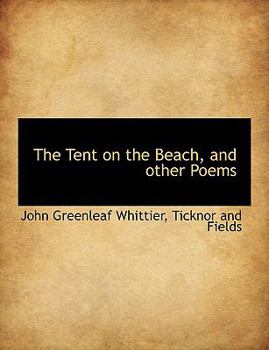 Hardcover The Tent on the Beach, and Other Poems Book