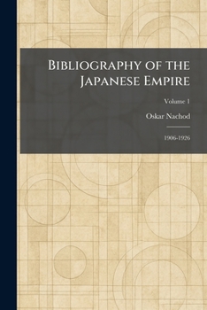 Paperback Bibliography of the Japanese Empire: 1906-1926 Book