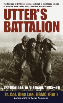 Mass Market Paperback Utter's Battalion: 2/7 Marines in Vietnam, 1965-66 Book