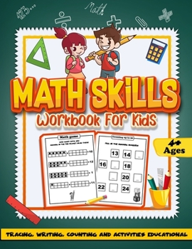 Paperback Math Skills Workbook for Kids Ages 4+ Tracing, Writing, Counting and Activities Educational: coloring activity mathematical practice book Beginners [Large Print] Book