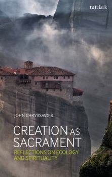Hardcover Creation as Sacrament: Reflections on Ecology and Spirituality Book