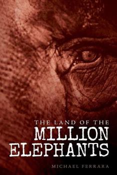 Paperback The Land of the Million Elephants Book