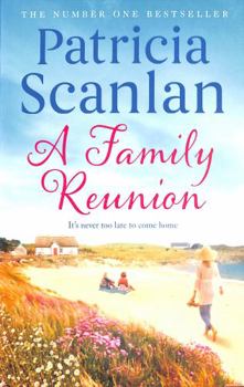 Paperback A Family Reunion: Warmth, wisdom and love on every page - if you treasured Maeve Binchy, read Patricia Scanlan Book