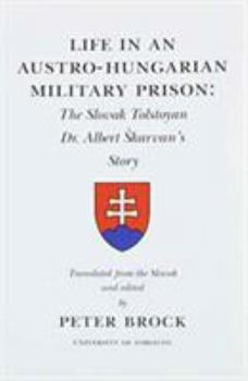 Paperback Life in an Austro-Hungarian Military Prison: The Slocak Tostoyan Dr. Albert Skarvan's Story Book