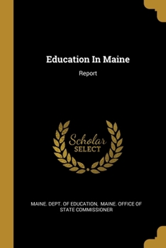Paperback Education In Maine: Report Book