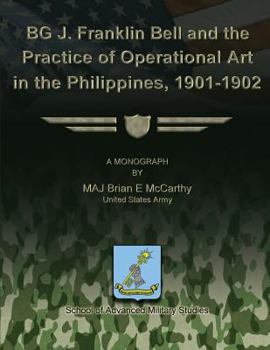 Paperback BG J. Franklin Bell and the Practice of Operational Art in the Philippines, 1901-1902 Book