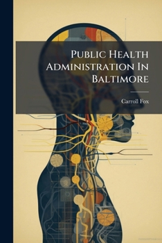 Paperback Public Health Administration In Baltimore Book