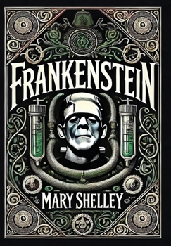 Hardcover Frankenstein (Collector's Edition) (Laminated Hardback with Jacket) Book