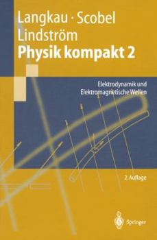 Paperback Physik Kompakt 2: Elektrodynamik Und Elektromagnetische Wellen [German] Book