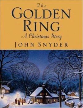 Hardcover The Golden Ring: A Christmas Story Book