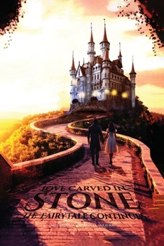 Paperback Love Carved in Stone: The Fairy Tale Continues Book