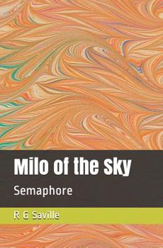 Paperback Milo of the Sky: Semaphore Book