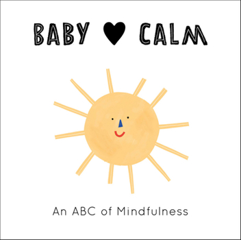 Board book Baby Loves Calm: An ABC of Mindfulness Book