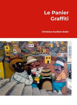 Hardcover Le Panier - Graffiti: La plus ancien quartier de Marseille [French] Book