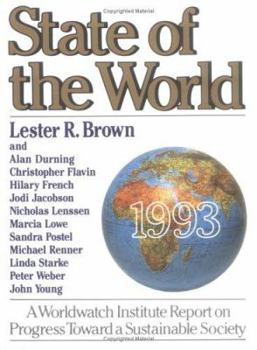 State of the World 1993: A Worldwatch Institute Report on Progress Toward a Sustainable Society (State of the World (Paperback)) - Book  of the State of the World