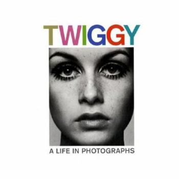 Hardcover Twiggy: A Life in Photographs Book