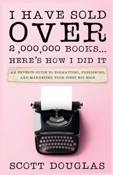 Paperback I Have Sold Over 2,000,000 Books...Here's How I Did It Book