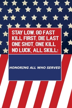 Paperback Stay Low, Go Fast kill First, Die Last One Shot, One Kill No Luck, All Skill Book