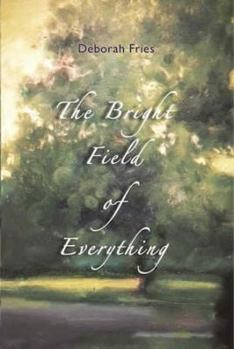 Paperback The Bright Field of Everything Book