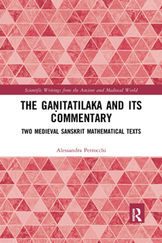 Paperback The Gaṇitatilaka and its Commentary: Two Medieval Sanskrit Mathematical Texts Book