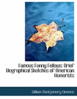 Paperback Famous Funny Fellows: Brief Biographical Sketches of American Humorists (Large Print Edition) [Large Print] Book