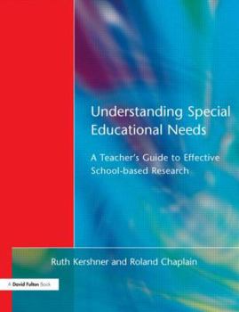 Paperback Understanding Special Educational Needs: A Teacher's Guide to Effective School Based Research Book