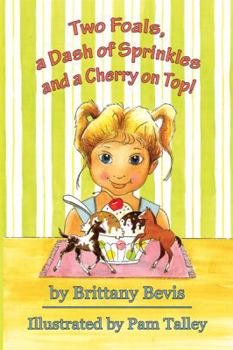 Paperback Two Foals, a Dash of Sprinkles and a Cherry on Top! Book