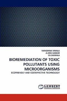 Paperback Bioremediation of Toxic Pollutants Using Microorganisms Book