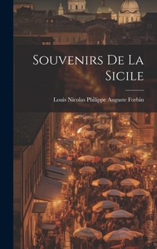 Hardcover Souvenirs De La Sicile [French] Book