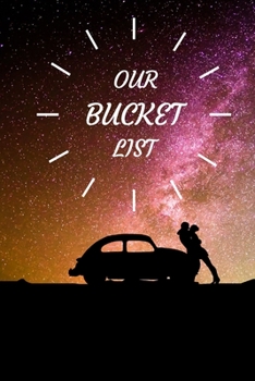 Paperback Our Bucket List: A Creative and Inspirational Adventure Of Life, Journal For Couples, 6x9, 104 pages Book