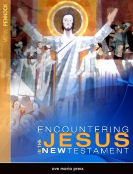Paperback Encountering Jesus in the New Testament (Student Text) Book