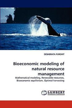 Paperback Bioeconomic Modeling of Natural Resource Management Book