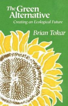 Paperback The Green Alternative: Creating An Ecological Future Book