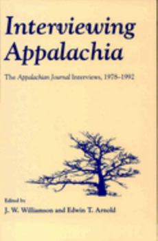 Hardcover Interviewing Appalachia: The Applachian Journal Interviews, 1978–1992 Book