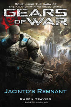 Jacinto's Remnant - Book #2 of the Gears of War