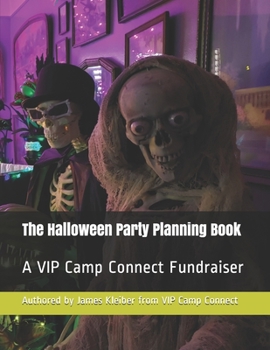 Paperback The Halloween Party Planning Book: A VIP Camp Connect Fundraiser Book