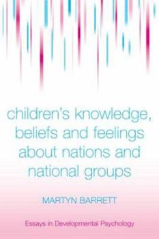 Hardcover Children's Knowledge, Beliefs and Feelings about Nations and National Groups Book